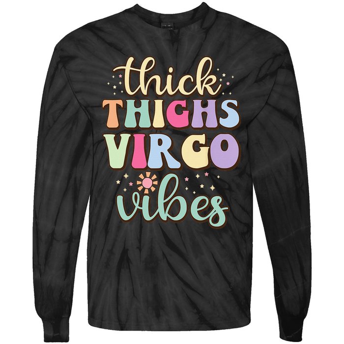 Thick Thighs Virgo Vibes August September birthday Virgo Tie-Dye Long Sleeve Shirt