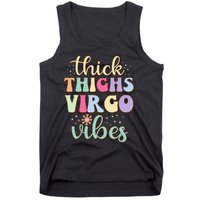 Thick Thighs Virgo Vibes August September birthday Virgo Tank Top