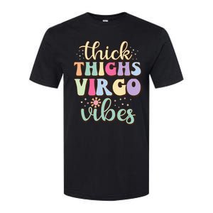 Thick Thighs Virgo Vibes August September birthday Virgo Softstyle CVC T-Shirt