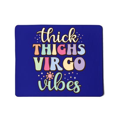 Thick Thighs Virgo Vibes August September Birthday Virgo Gift Mousepad