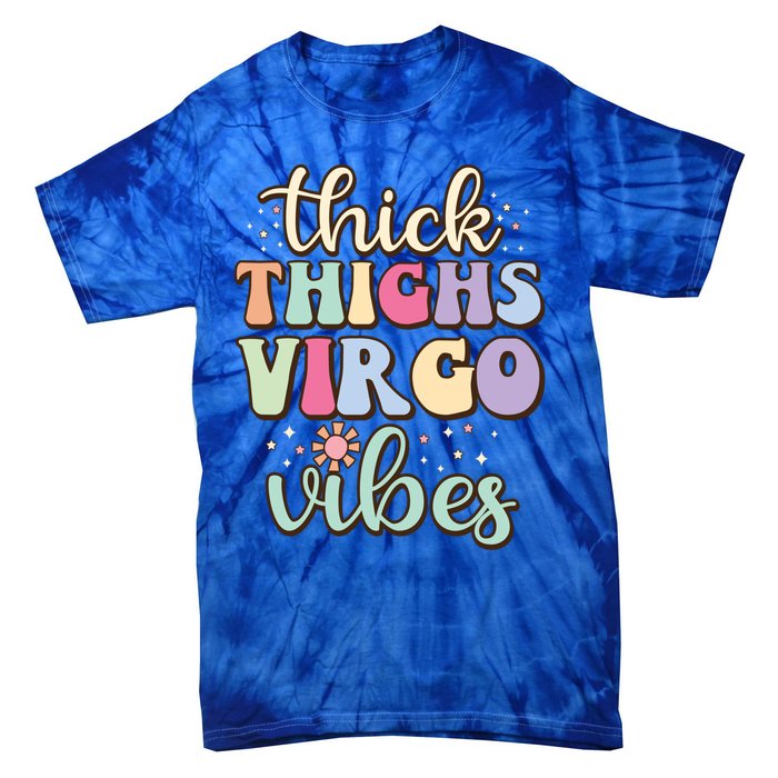 Thick Thighs Virgo Vibes August September Birthday Virgo Gift Tie-Dye T-Shirt