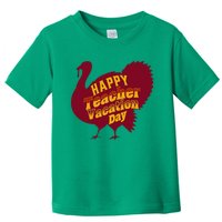 Thanksgiving Teacher Vacation Day Holiday Celebration Gift Toddler T-Shirt