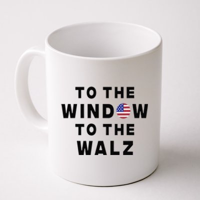 To The Window To The Walz Harris Walz President 2024 Coffee Mug