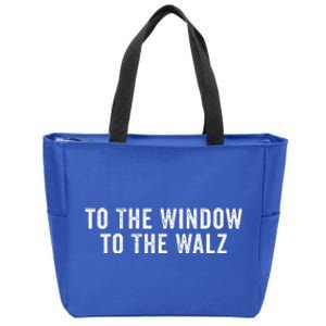 To The Window To The Walz President Kamala Harriss Waltz Zip Tote Bag