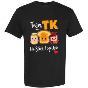 Team Tk We Stick Together Teacher Transitional Kindergarten Garment-Dyed Heavyweight T-Shirt