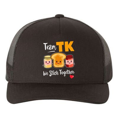 Team Tk We Stick Together Teacher Transitional Kindergarten Yupoong Adult 5-Panel Trucker Hat