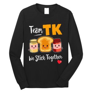 Team Tk We Stick Together Teacher Transitional Kindergarten Long Sleeve Shirt