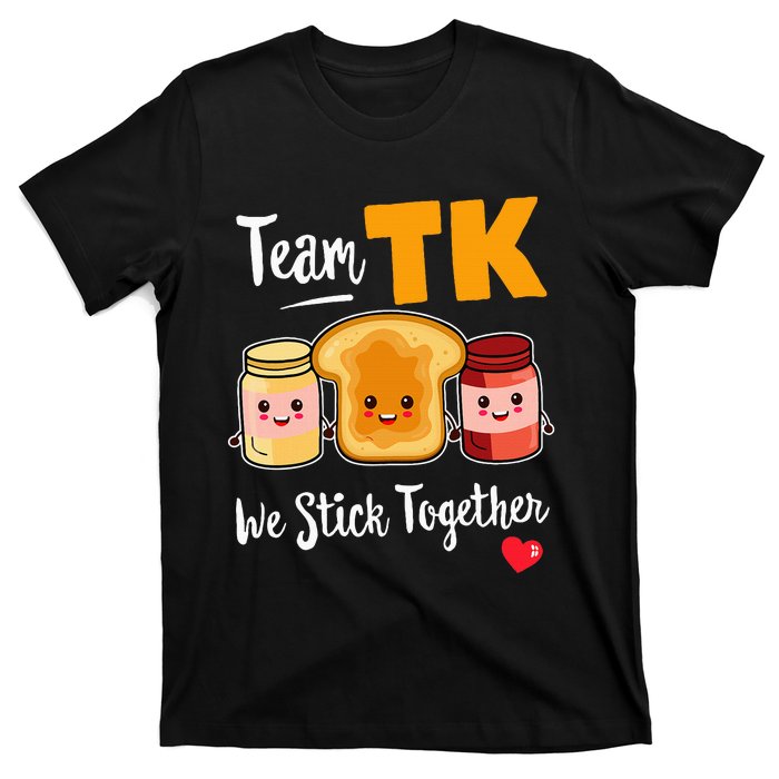 Team Tk We Stick Together Teacher Transitional Kindergarten T-Shirt