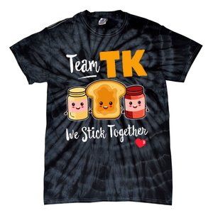 Team Tk We Stick Together Teacher Transitional Kindergarten Tie-Dye T-Shirt