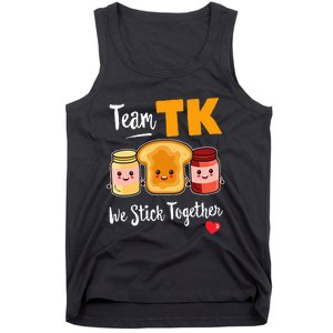 Team Tk We Stick Together Teacher Transitional Kindergarten Tank Top