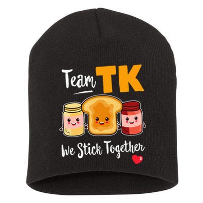 Team Tk We Stick Together Teacher Transitional Kindergarten Short Acrylic Beanie