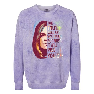 The Truth Will Set You Free But First It Will Piss You Off Colorblast Crewneck Sweatshirt