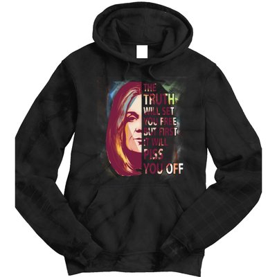 The Truth Will Set You Free But First It Will Piss You Off Tie Dye Hoodie