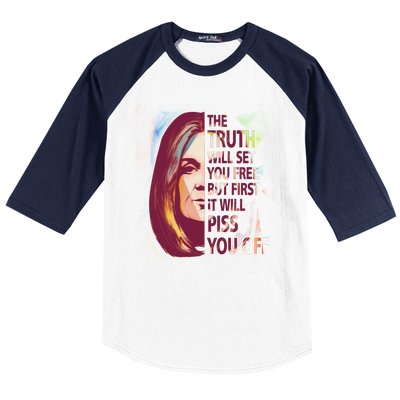 The Truth Will Set You Free But First It Will Piss You Off Baseball Sleeve Shirt