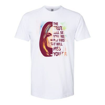 The Truth Will Set You Free But First It Will Piss You Off Softstyle CVC T-Shirt