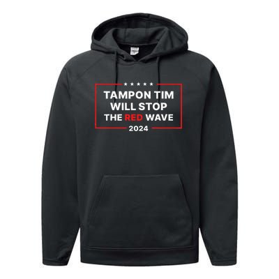 Tampon Tim Will Stop The Red Wave Funny Vote Harris Walz Performance Fleece Hoodie