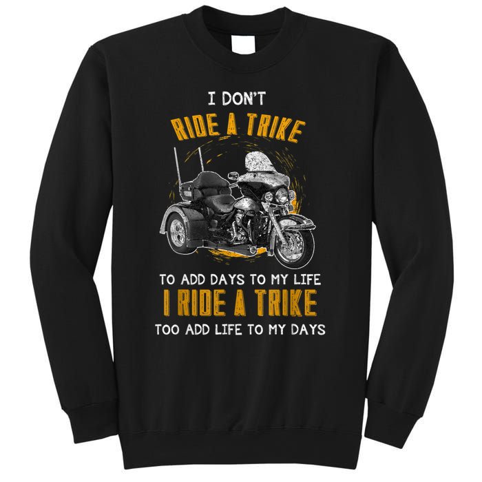 Triker Three Wheeler Motortrike I Ride A Trike Sweatshirt