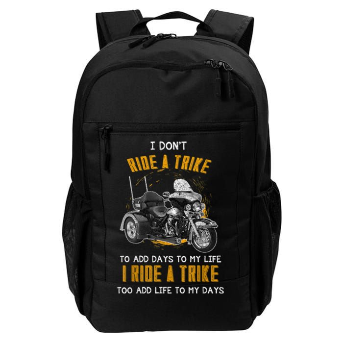 Triker Three Wheeler Motortrike I Ride A Trike Daily Commute Backpack