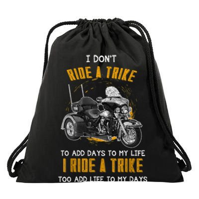 Triker Three Wheeler Motortrike I Ride A Trike Drawstring Bag