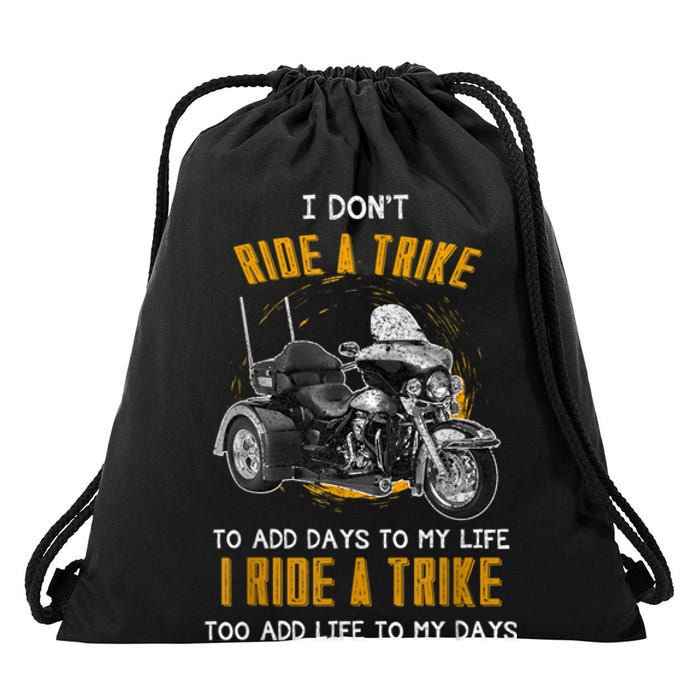 Triker Three Wheeler Motortrike I Ride A Trike Drawstring Bag