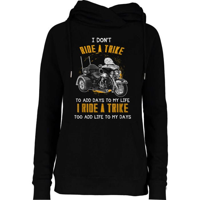 Triker Three Wheeler Motortrike I Ride A Trike Womens Funnel Neck Pullover Hood