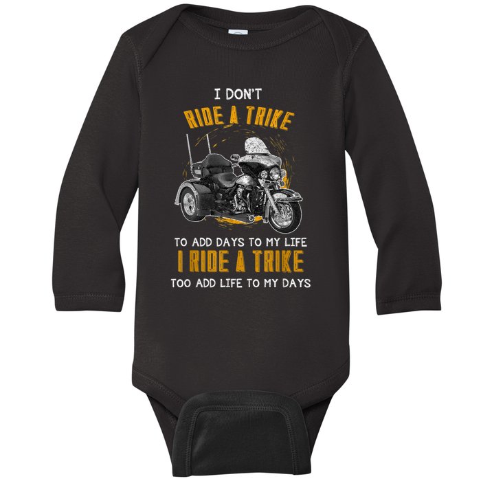 Triker Three Wheeler Motortrike I Ride A Trike Baby Long Sleeve Bodysuit