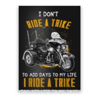 Triker Three Wheeler Motortrike I Ride A Trike Poster