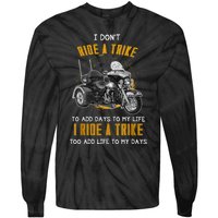 Triker Three Wheeler Motortrike I Ride A Trike Tie-Dye Long Sleeve Shirt