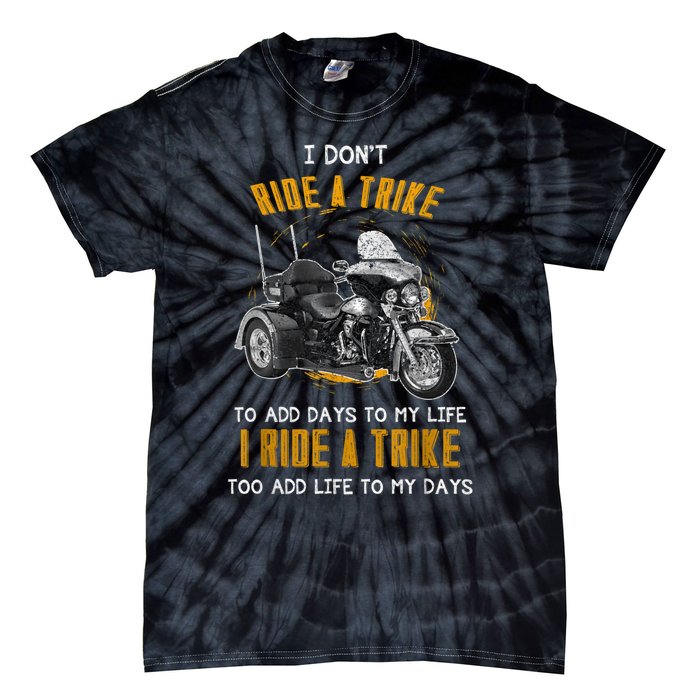 Triker Three Wheeler Motortrike I Ride A Trike Tie-Dye T-Shirt