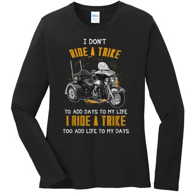 Triker Three Wheeler Motortrike I Ride A Trike Ladies Long Sleeve Shirt