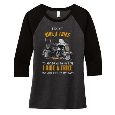 Triker Three Wheeler Motortrike I Ride A Trike Women's Tri-Blend 3/4-Sleeve Raglan Shirt