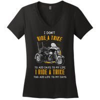 Triker Three Wheeler Motortrike I Ride A Trike Women's V-Neck T-Shirt