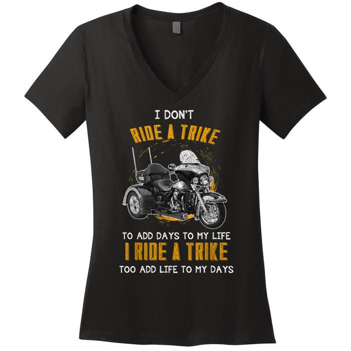 Triker Three Wheeler Motortrike I Ride A Trike Women's V-Neck T-Shirt