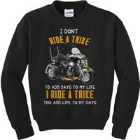 Triker Three Wheeler Motortrike I Ride A Trike Kids Sweatshirt