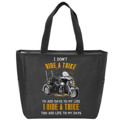 Triker Three Wheeler Motortrike I Ride A Trike Zip Tote Bag