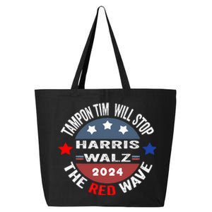 Tampon Tim Will Stop The Red Wave Funny Vote Harris Walz 25L Jumbo Tote