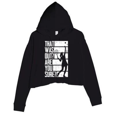 Tennis That Was Out Are You Sure Gift Crop Fleece Hoodie