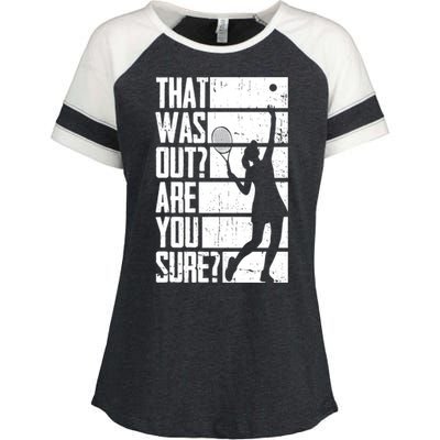 Tennis That Was Out Are You Sure Gift Enza Ladies Jersey Colorblock Tee