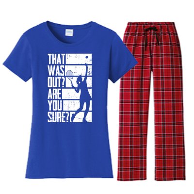 Tennis That Was Out Are You Sure Gift Women's Flannel Pajama Set