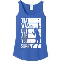 Tennis That Was Out Are You Sure Gift Ladies Essential Tank