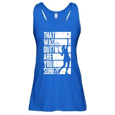 Tennis That Was Out Are You Sure Gift Ladies Essential Flowy Tank