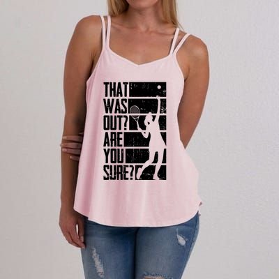 Tennis That Was Out Are You Sure Gift Women's Strappy Tank