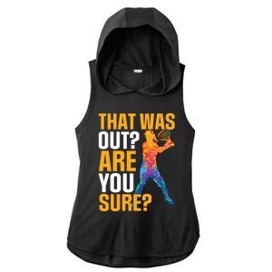 Tennis That Was Out Are You Sure Sport Funny Gift Ladies PosiCharge Tri-Blend Wicking Draft Hoodie Tank