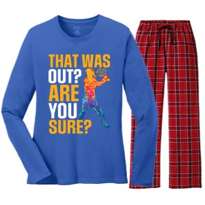 Tennis That Was Out Are You Sure Sport Funny Gift Women's Long Sleeve Flannel Pajama Set 