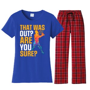 Tennis That Was Out Are You Sure Sport Funny Gift Women's Flannel Pajama Set