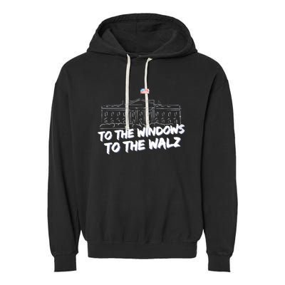 To The Windows To The Walz From The Windows To The Walz Tim Walz Garment-Dyed Fleece Hoodie