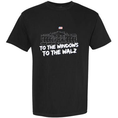 To The Windows To The Walz From The Windows To The Walz Tim Walz Garment-Dyed Heavyweight T-Shirt