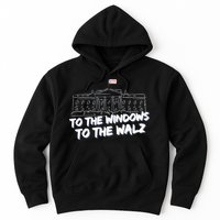 To The Windows To The Walz From The Windows To The Walz Tim Walz Hoodie