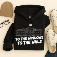 To The Windows To The Walz From The Windows To The Walz Tim Walz Hoodie