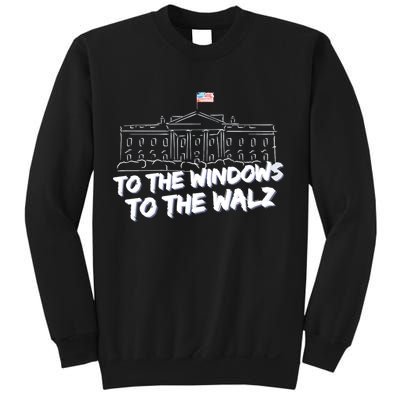 To The Windows To The Walz From The Windows To The Walz Tim Walz Sweatshirt